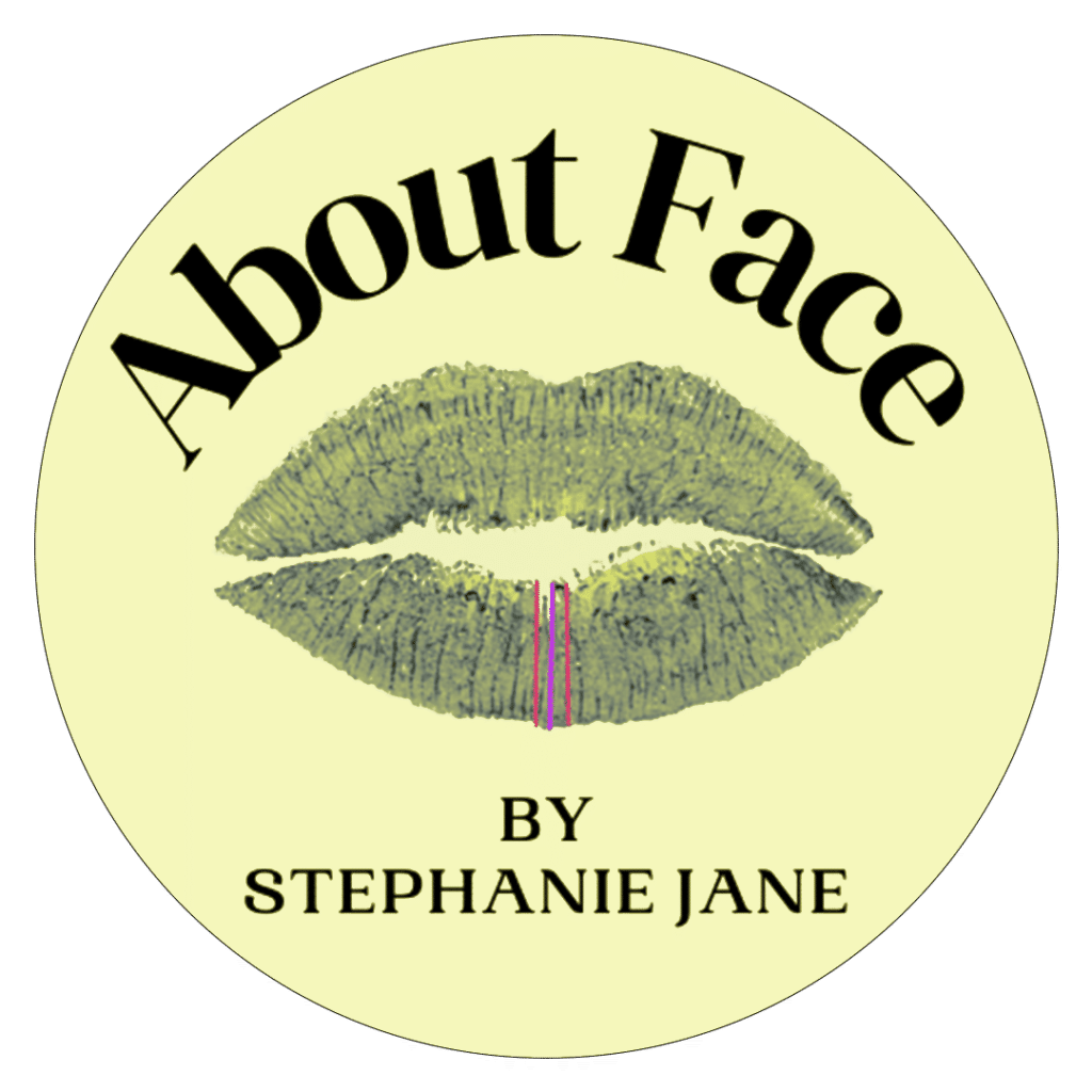 About Face By Stephanie Jane